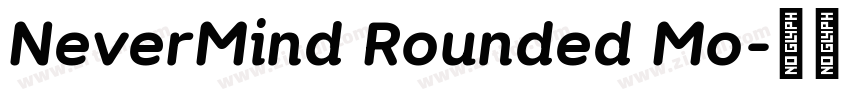 NeverMind Rounded Mo字体转换 NeverMind Rounded Mo字体转换